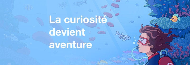 La curiosité va plus profondément