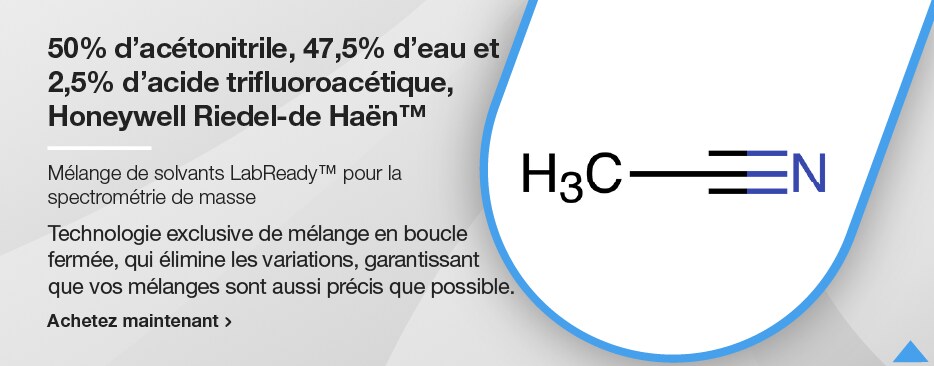50% d’acétonitrile, 47,5% d’eau et 2,5% d’acide trifluoroacétique, Honeywell Riedel-de Haën™ 50% d’acétonitrile, 47,5% d’eau et 2,5% d’acide trifluoroacétique, Honeywell Riedel-de Haën™