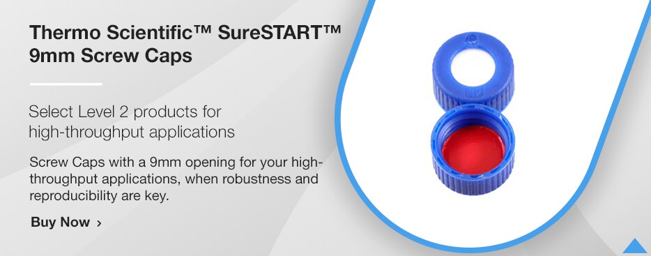 Thermo Scientific™ SureSTART™ 9 mm Screw Caps Thermo Scientific™ SureSTART™ 9 mm Screw Caps